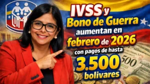 IVSS y Bono de Guerra aumentan en febrero de 2026 con pagos de hasta 3.500 bolívares